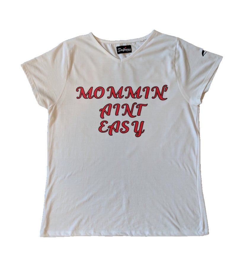 "Mommin Ain't Easy" V- Neck